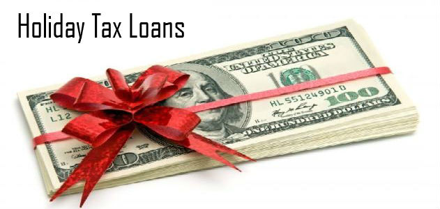 Holiday Tax Loans