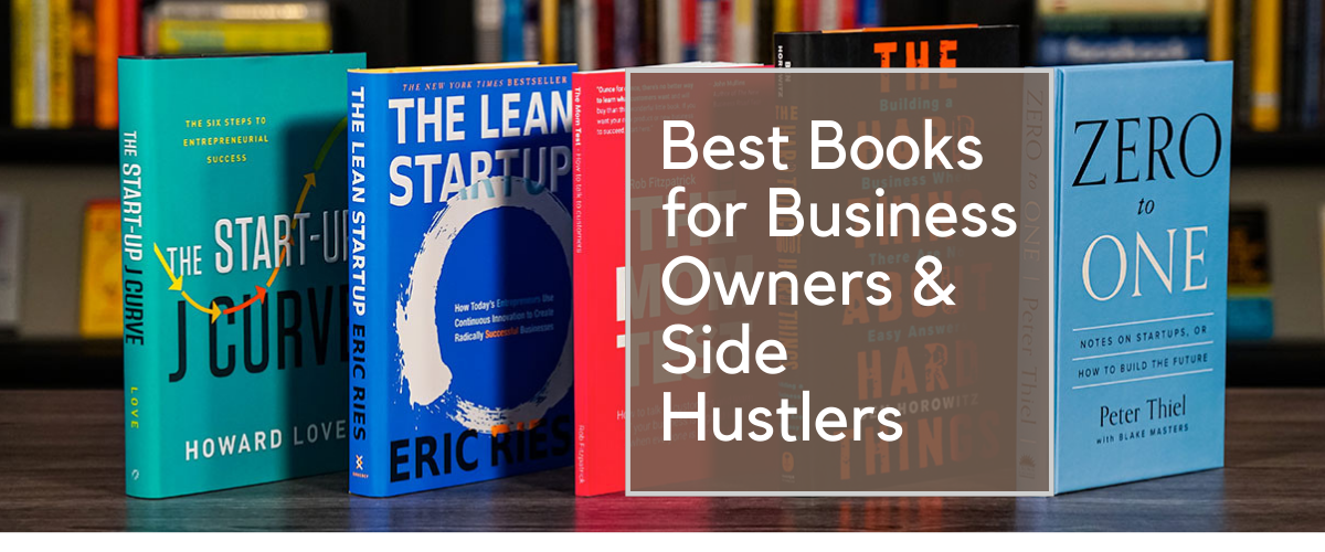 Best Business Books for Business Owners and Side Hustlers